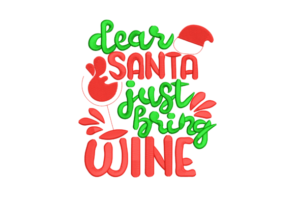 Dear Santa Just Bring Wine Embroidery Review