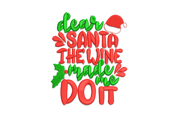 Dear Santa, the Wine Made Me Do It Embroidery Review